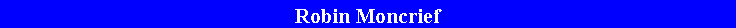 Text Box: Robin Moncrief